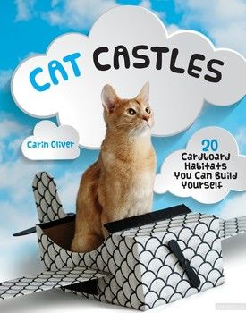 Cat Castles. 20 Cardboard Habitats You Can Build Yourself