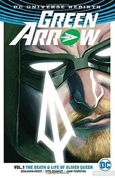 Green Arrow Vol. 1: The Death and Life of Oliver Queen