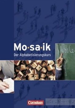Mosaik Der Alphabetisierungskurs. Kursbuch