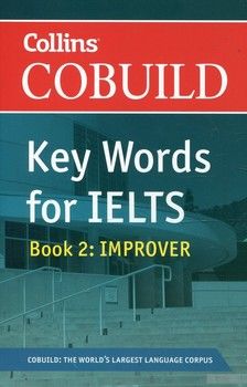 Collins Cobuild Key Words for IELTS. Book 2: Improver