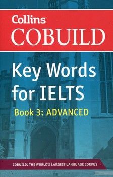 Collins Cobuild Key Words for IELTS. Book 3: Advanced