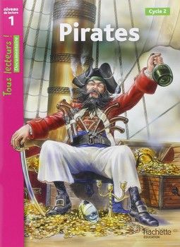 Tous Lecteurs!: Niveau 1: Pirates