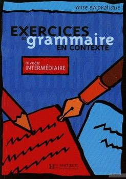 Exercices De Grammaire en Contexte - Niveau Intermédiaire