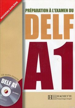 Préparation à l'examen du Delf  A1 (+ CD audio)