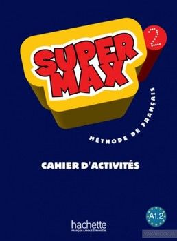 Super Max: Niveau 2: Cahier d'activite's