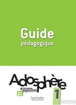 Adosphère: Niveau 1: Guide pedagogique