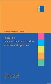 Collection F - Inclure: franсais langue de scolarisation et еlеves allophones