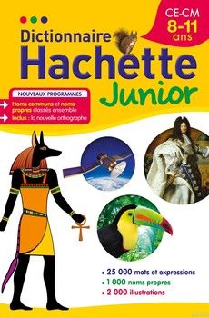 Dictionnaire Hachette junior - Ce-CM 8-11 ans