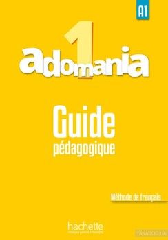 Adomania: Niveau 1: Guide pedagogique