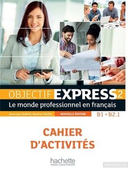 Objectif Express 2 nouvelle édition: Cahier d'activités