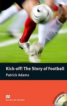 Kick Off! The Story of Football: Elementary Level (+ CD-ROM)