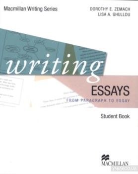 Macmillan Writing Series-Writing Essays Student's Book