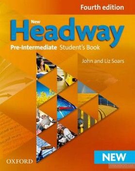New Headway 4th Ed Pre-Intermediate: Student's Book