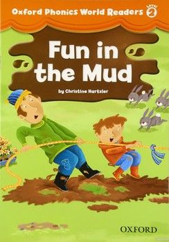 Oxford Phonics World 2 Reader: Fun in the Mud