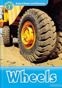 Oxford Read and Discover: Level 1: Wheels