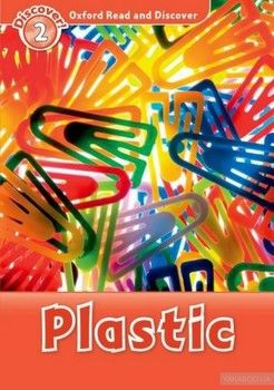 Oxford Read and Discover: Level 2: Plastic