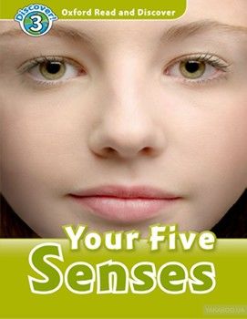 Oxford Read and Discover: Level 3: Your Five Senses