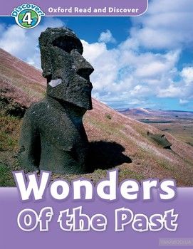 Oxford Read and Discover: Level 4: Wonders Of The Past