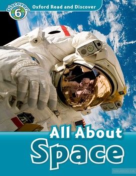Oxford Read and Discover: Level 6: All About Space