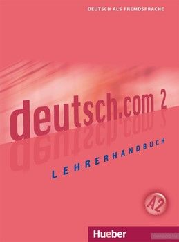 Deutsch.com 2 Lehrerhandbuch