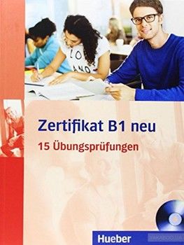 Zertifikat B1 neu,  Ubungsbuch + mp3-CD