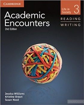 Academic Encounters. Level 3 Student's Book Reading and Writing. Life in Society
