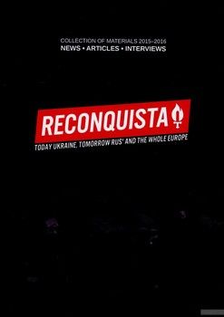 Reconquista. Collection of Materials 2015-2016. News - Articles - Interviews