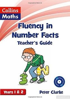 Collins Maths. Fluency in Number Facts. Teacher's Guide Years 1&2