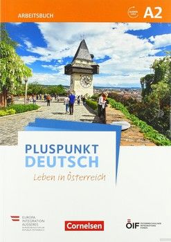 Pluspunkt Deutsch. Leben in Österreich A2. Arbeitsbuch mit Audio-mp-3 Download und Lösungen