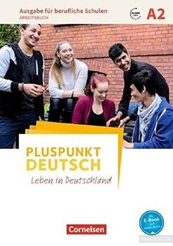 Pluspunkt Deutsch A2. Ausgabe für berufliche Schulen. Arbeitsbuch mit Audios online und Lösungen als Download
