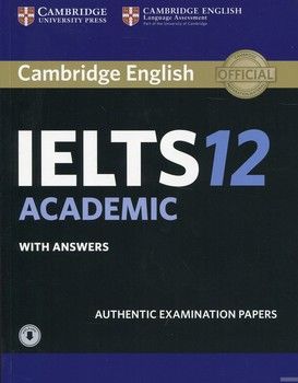 Cambridge Practice Tests IELTS 12 Academic with Answers and Downloadable Audio