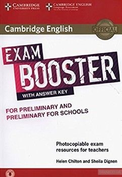 Cambridge English Exam Booster for Preliminary and Preliminary for Schools with Answer Key with Audio. Photocopiable Exam Resources for Teachers