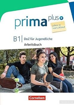 Prima plus B1. Leben in Deutschland. Arbeitsbuch mit MP3-Download und Lösungen