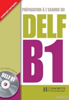 Preparation a L'examen du Delf B1 (+ CD audio)