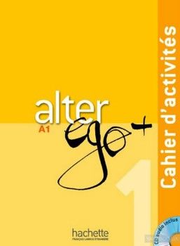 Alter Ego+: Niveau 1: Cahier d'activités + (CD Audio)