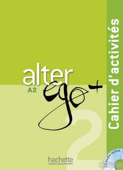 Alter Ego +: Niveau 2: Cahier d'activites (+ CD audio)