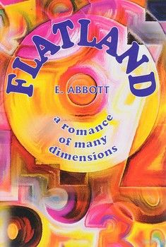 Flatland - a romance of many dimensions