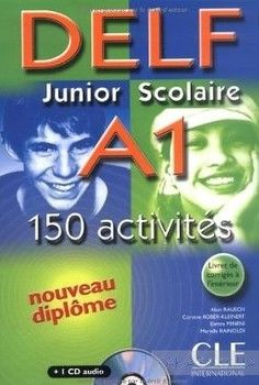 DELF A1 Junior Scolaire. 150 activites (+CD)