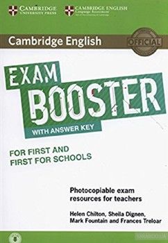 Cambridge English Exam Booster for First and First for Schools with Answer Key with Audio. Photocopiable Exam Resources for Teachers