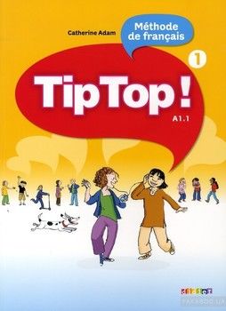 Tip Top. Livre De L&#039;eleve 1