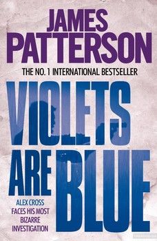 Alex Cross. Book 7. Violets are Blue
