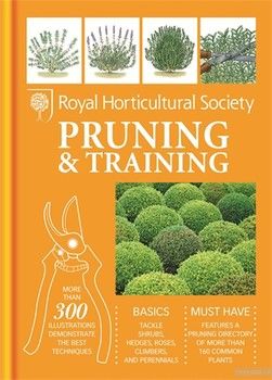 RHS Handbook: Pruning &amp; Training (Royal Horticultural Society Handbooks)