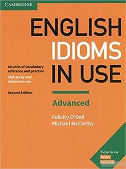 English Idioms in Use Advanced Book with Answers. Vocabulary Reference and Practice