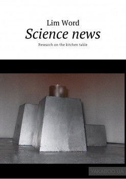 Science news. Research on the kitchen table