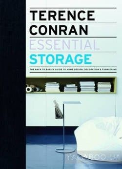 Essential Storage: The Back to Basics Guide to Home Design, Decoration &amp; Furnishing
