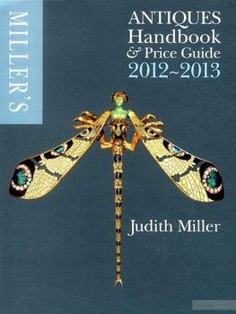 Miller&#039;s Antiques Handbook &amp; Price Guide 2012-2013