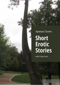 Short Erotic Stories. With Exercises