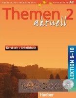 Themen Aktuell 2. Kursbuch + Arbeitsbuch. Lektion 6-10 (+ CD-ROM)