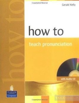 How To Teach Pronunciation (+ CD)