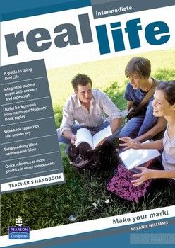 Real Life Intermediate Teacher&#039;s Handbook